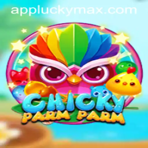 The Exciting World of ChickyParmParm Featuring the Thrilling Element of LuckyMax