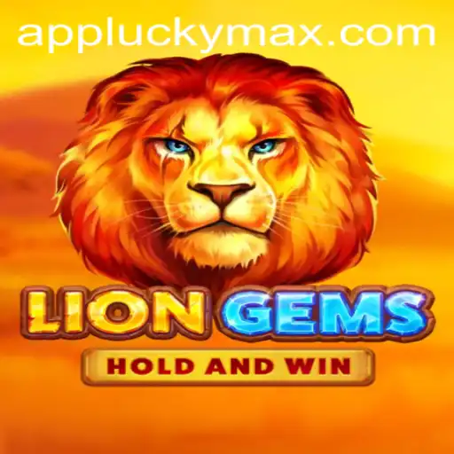 Discovering the Thrills of LionGems with LuckyMax