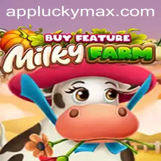 Discover the Enchanting World of MilkyFarmBuyFeature and the Thrill of LuckyMax